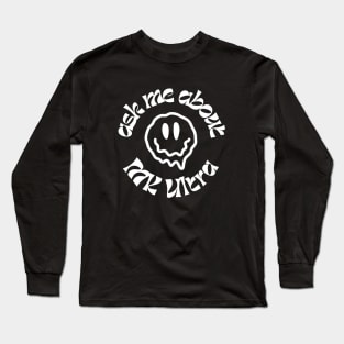 Ask Me About MK Ultra Long Sleeve T-Shirt